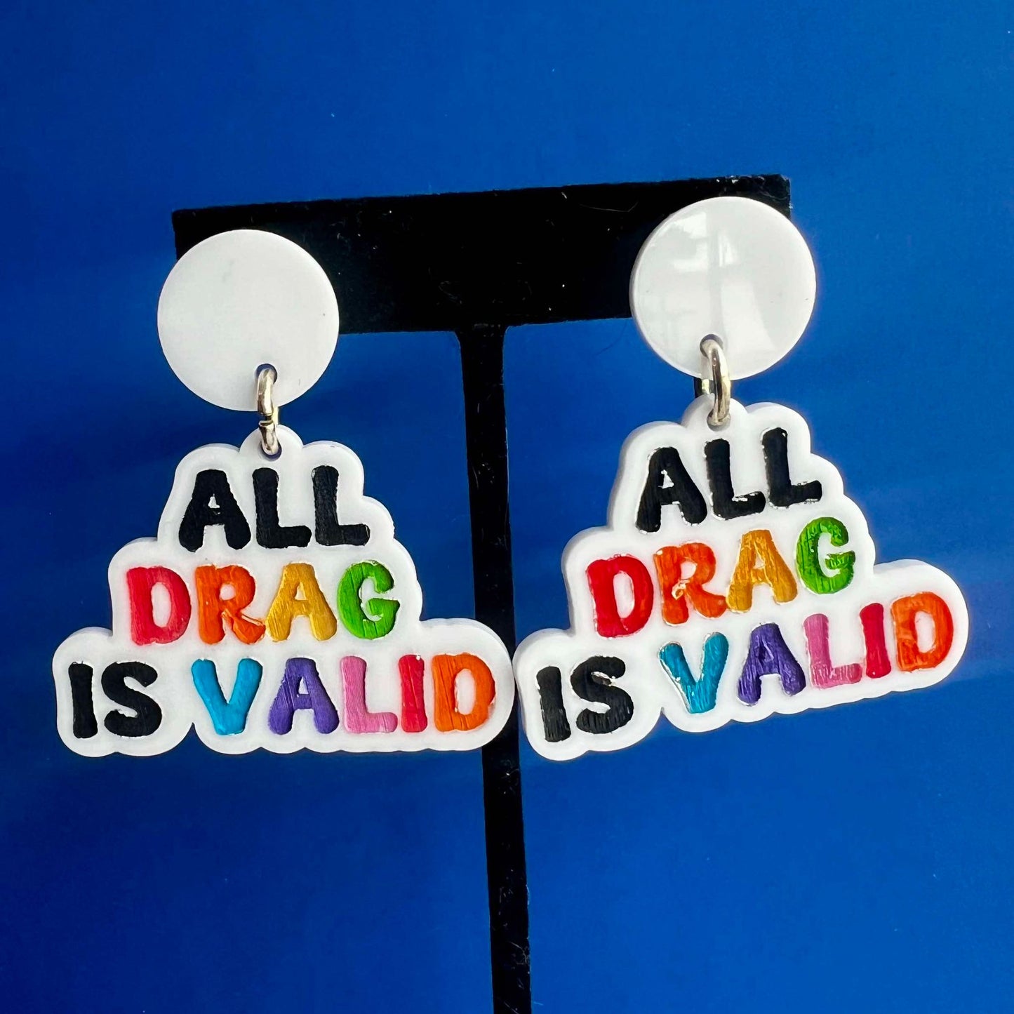 Drag is Valid Earrings