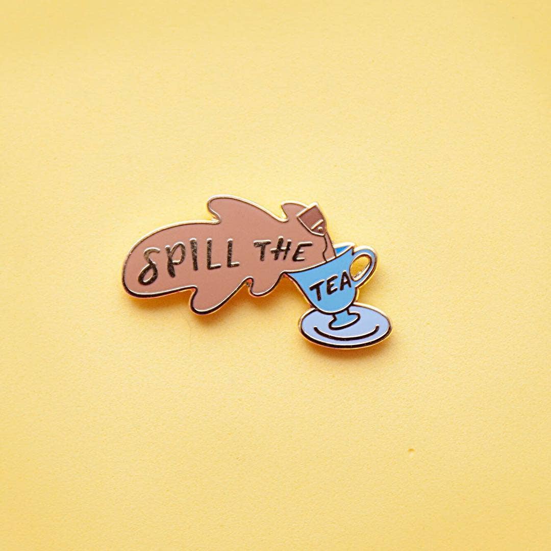 Spill The Tea Pin
