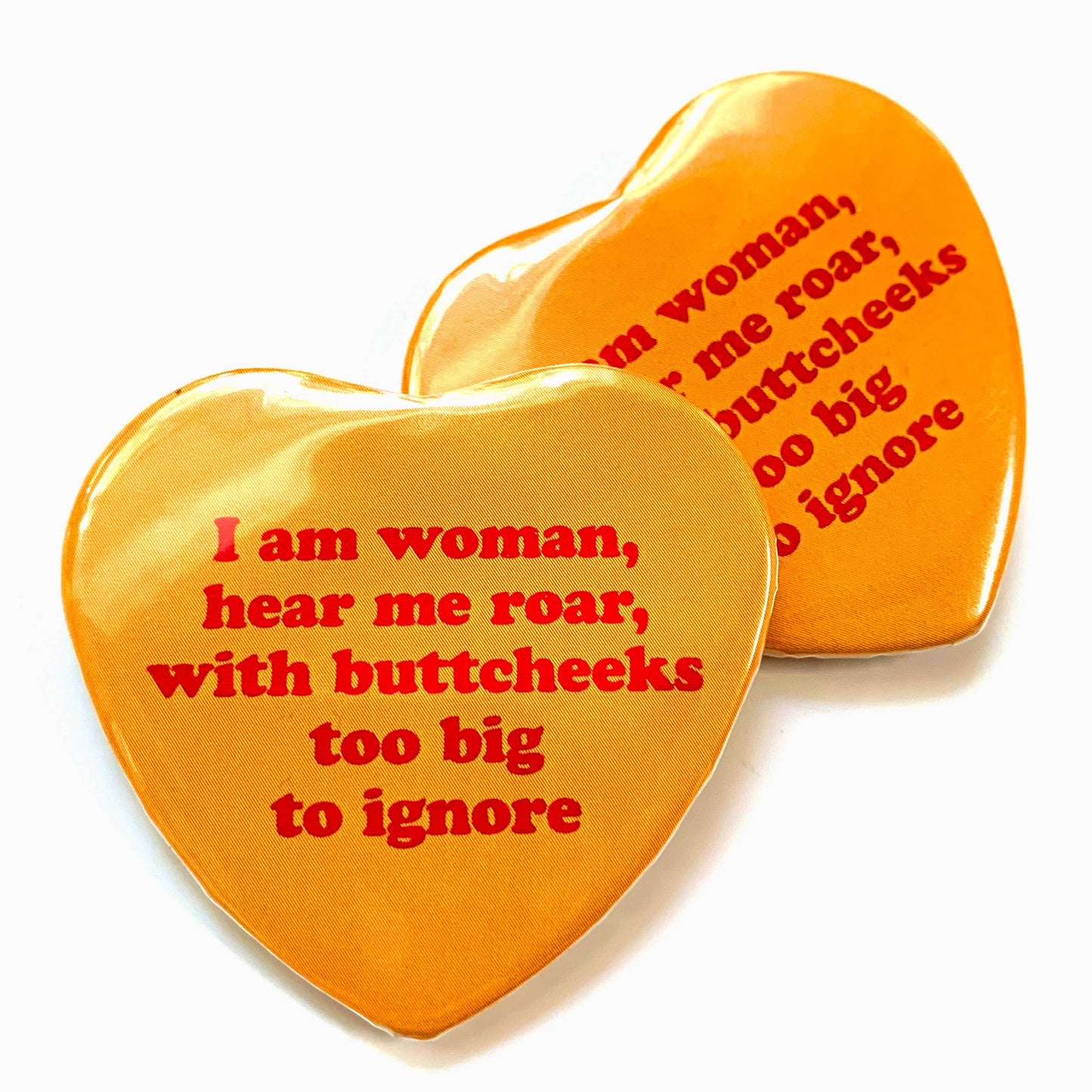 I Am Woman With Big Buttcheeks Heart Shaped Pinback Button