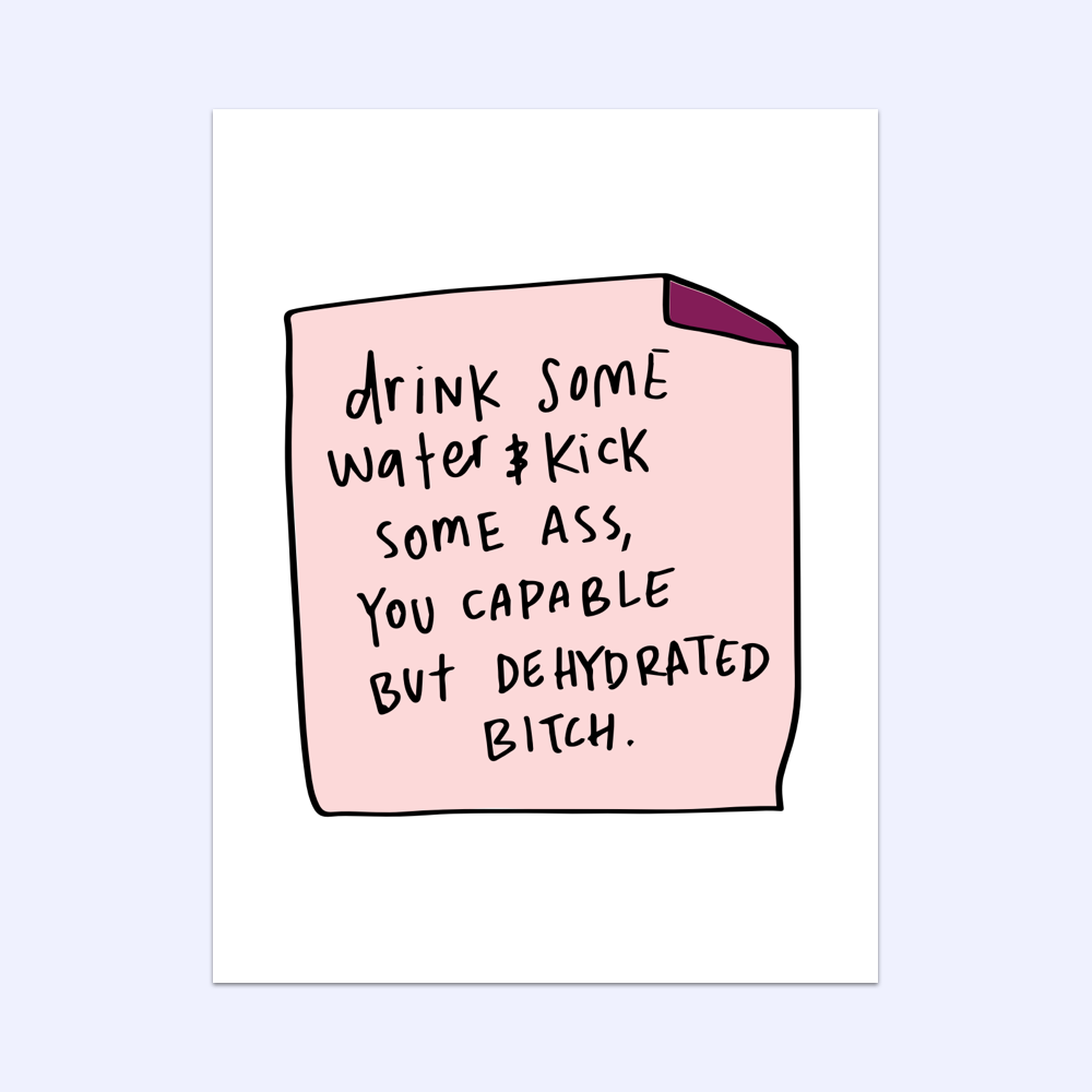 Drink Some Water And Kick Some Ass Greeting Card