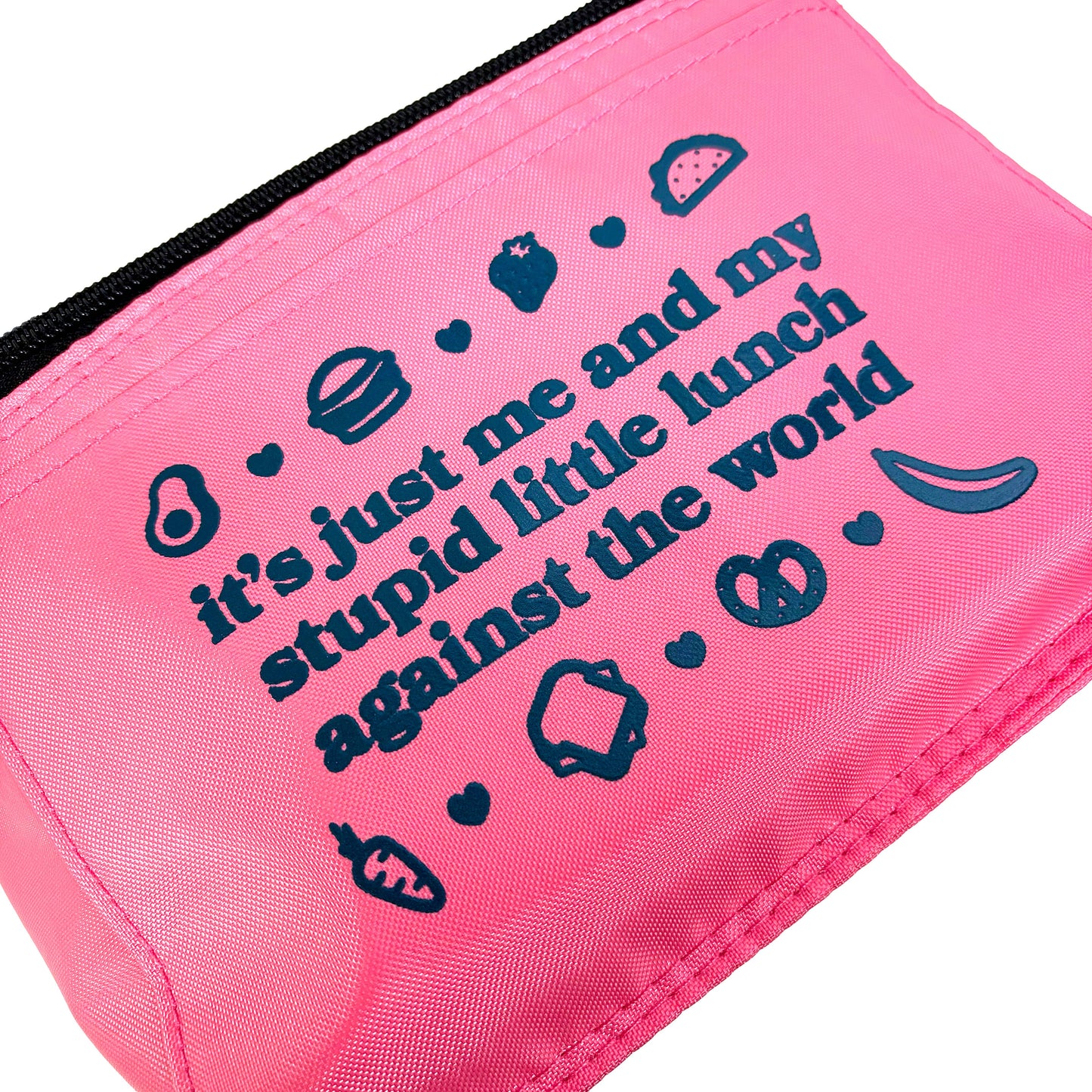Stupid Little Lunch Against The World Pink Cooler Bag
