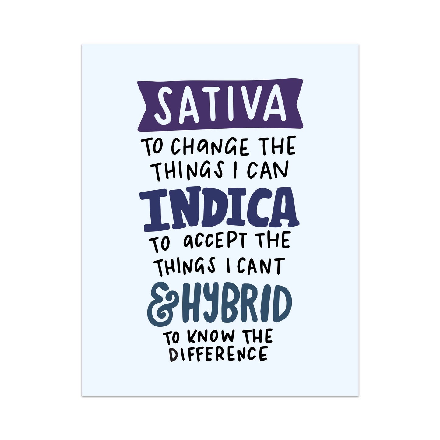 Sativa, Indica and Hybrid Unframed Art Print