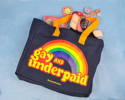 Gay and Underpaid Tote Bag