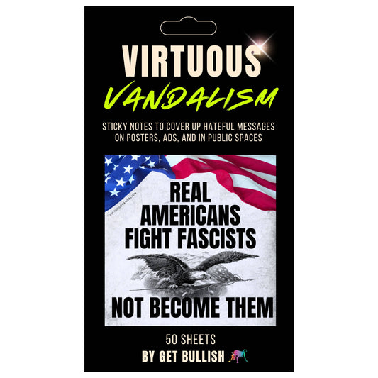 Virtuous Vandalism “Real Americans Fight ” Sticky Notes