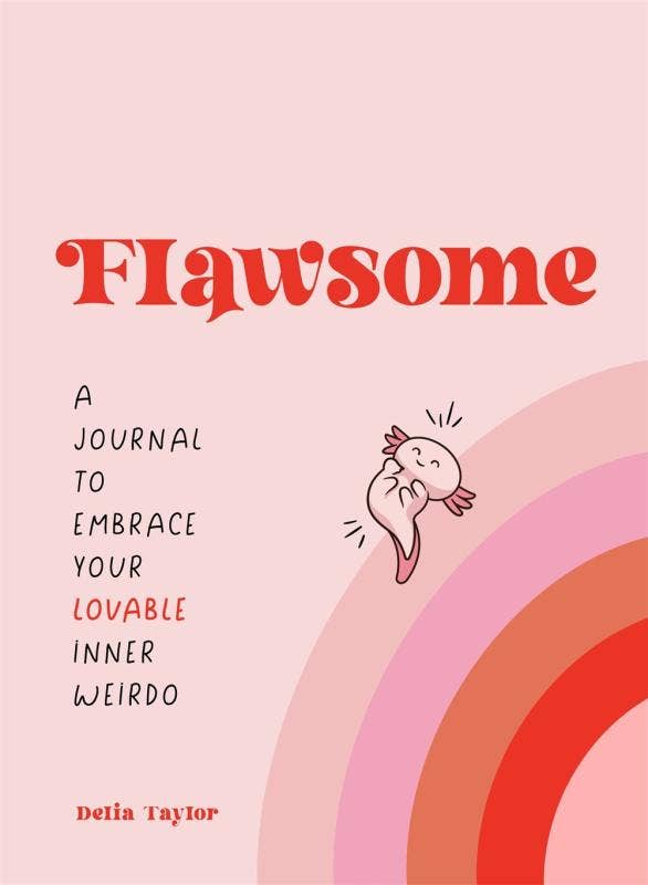 Flawsome: A Journal to Embrace Your Lovable Inner Weirdo