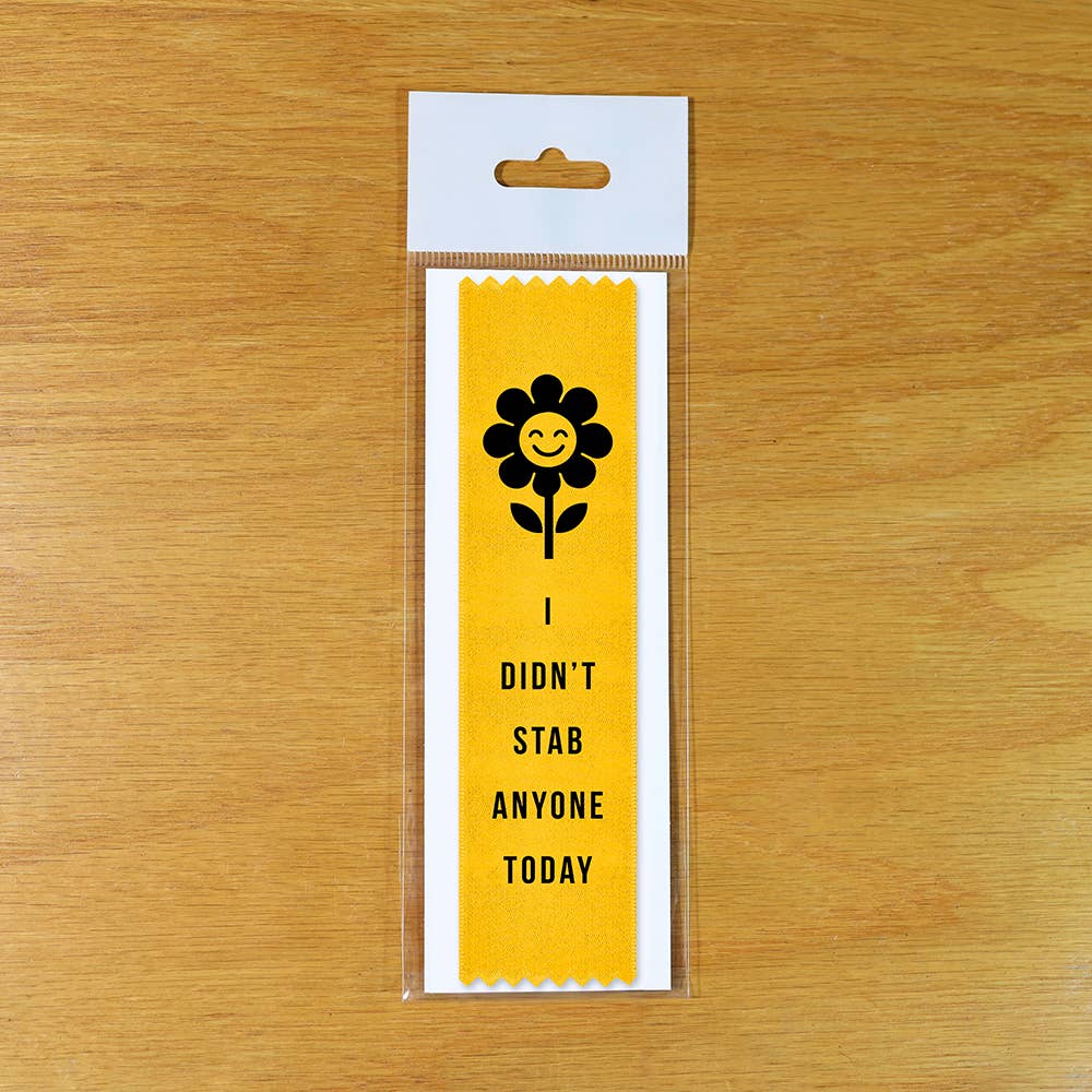 I Didn’t Stab Anyone Today - Funny Award Ribbon Gift