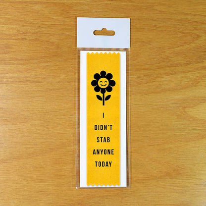 I Didn’t Stab Anyone Today - Funny Award Ribbon Gift