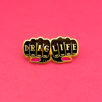 DRAG LIFE Pin