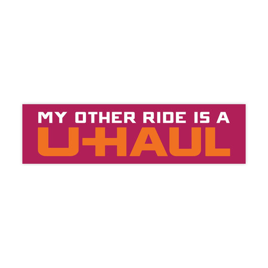 My Other Ride Is A U-Haul