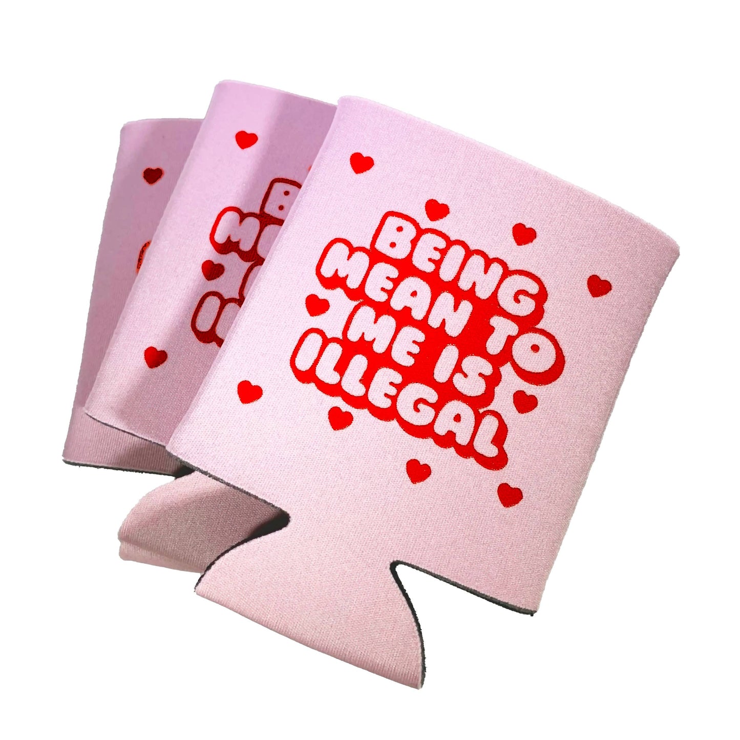 Being Mean To Me Is Illegal Pink Hearts Neoprene Can Holder