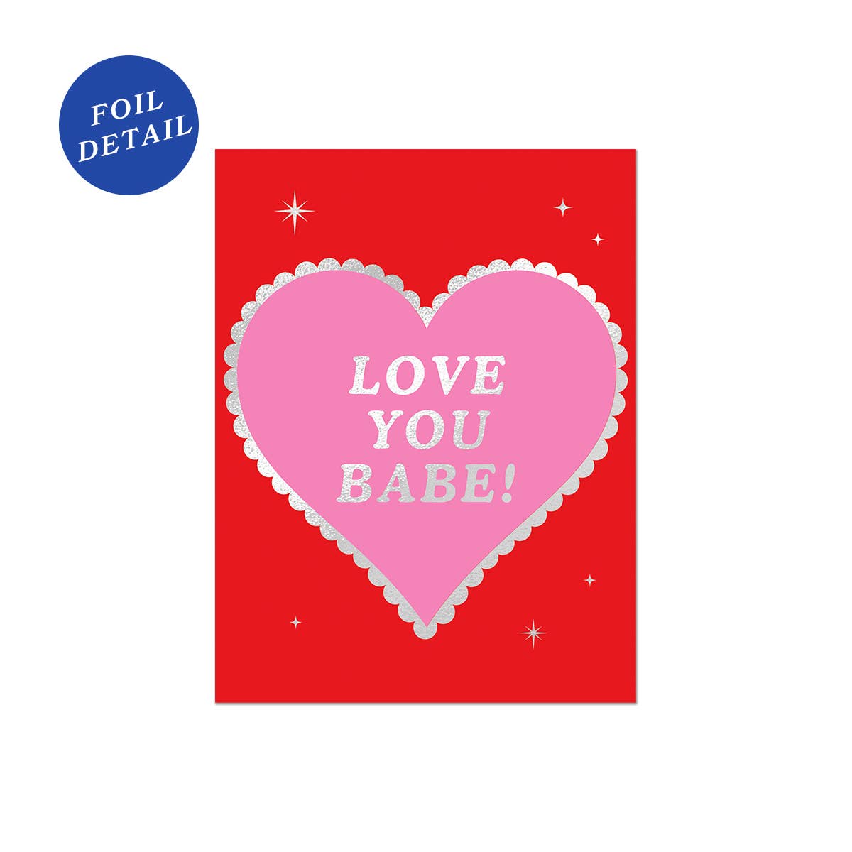 Love You Babe Foil Heart