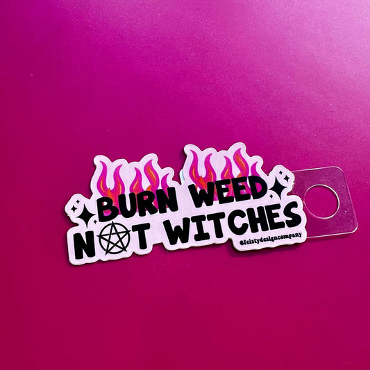 Burn Weed Not Witches Sticker