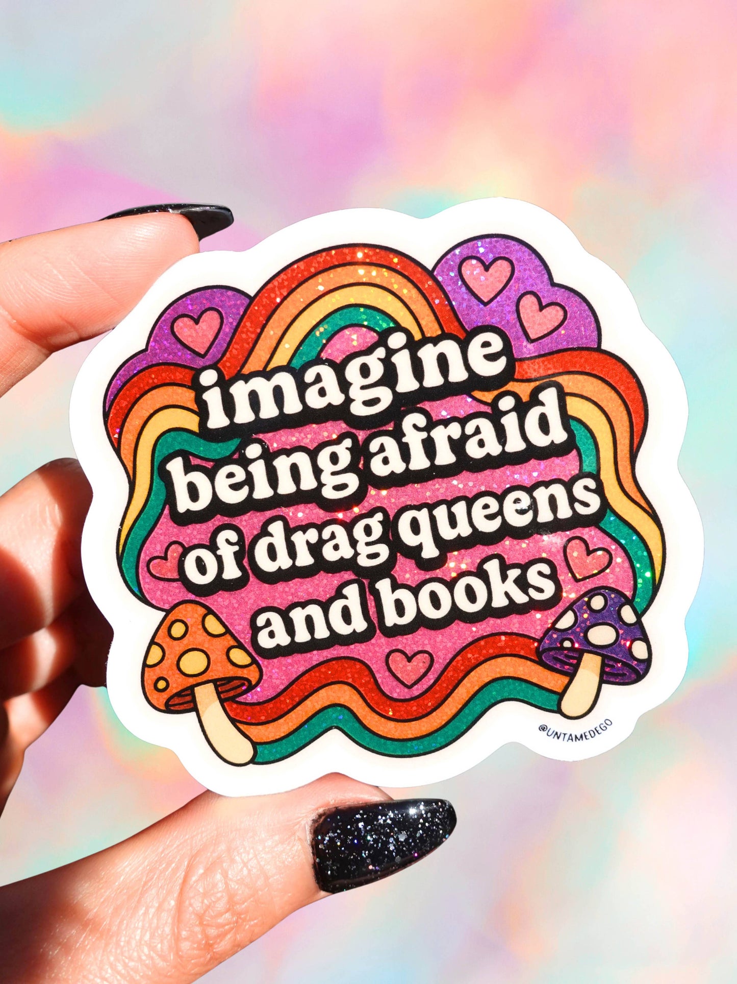 Imagine Being Afraid – Rainbow  Glitter Vinyl Sticker