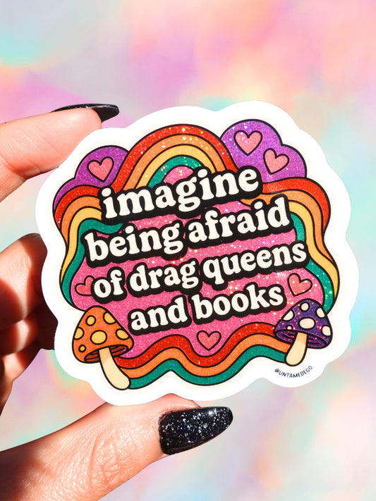 Imagine Being Afraid – Rainbow  Glitter Vinyl Sticker
