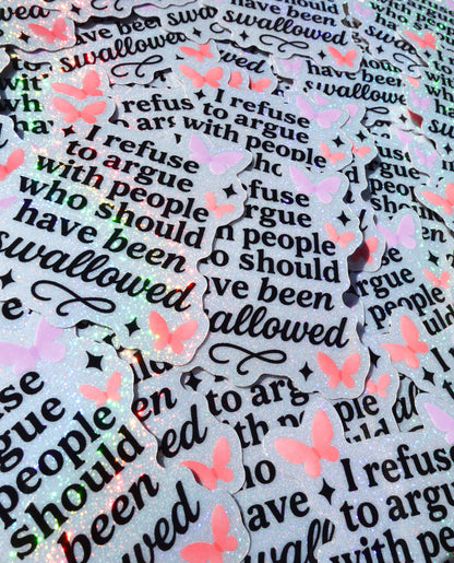 I Refuse to Argue – Funny Butterfly Glitter Vinyl Sticker