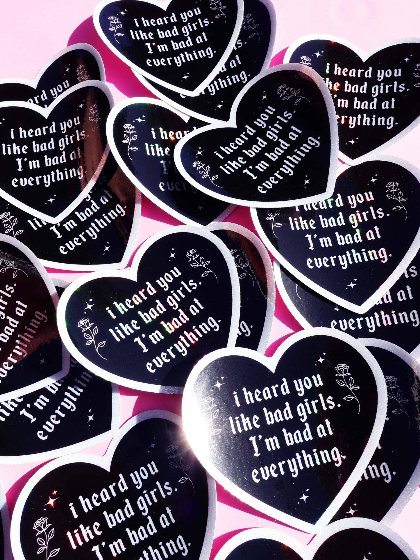 I Heard You Like Bad Girls – Funny  Glitter Viny Sticker