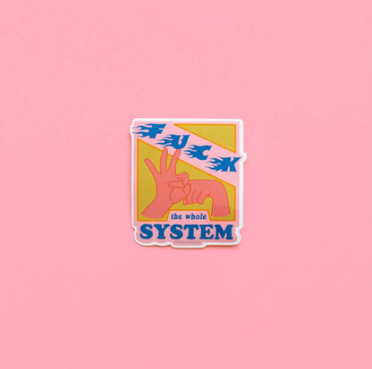 F*ck The System Sticker