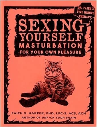 Sexing Yourself: Masturbation For Your Own Pleasure (Zine)