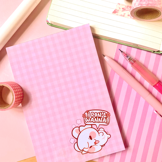 “I Don’t Wanna!” Notepad