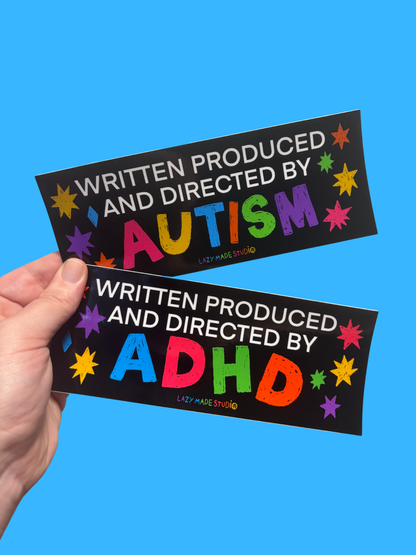 Written Produced And Directed By ADHD /Autism Bumper Sticker