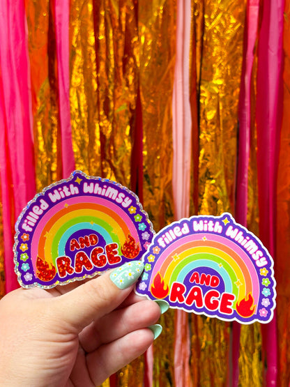 Filled With Whimsy and Rage Sticker