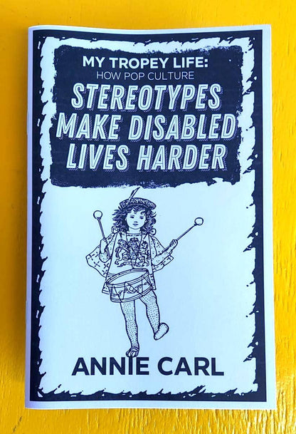 My Tropey Life Zine: Stereotypes Make Disabled Lives Harder