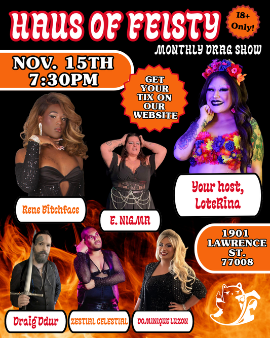 Haus of Feisty: Drag Show!