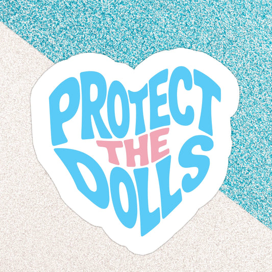 Protect the Dolls Waterproof Vinyl Sticker