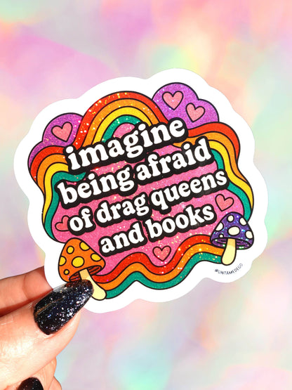 Imagine Being Afraid – Rainbow  Glitter Vinyl Sticker