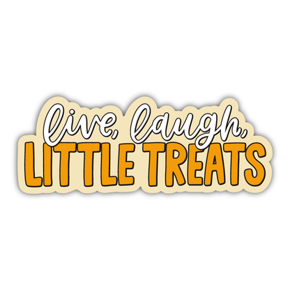 Live Laugh Little Treats Magnet