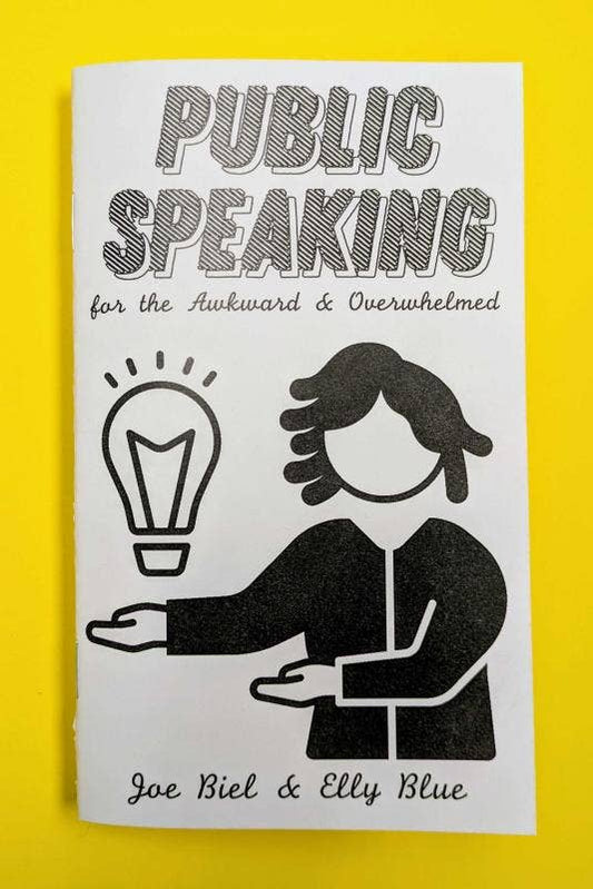 Public Speaking for the Awkward & Overwhelmed (Zine)