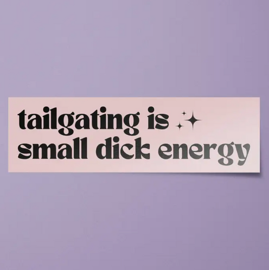 Tailgaiting Is Bumper Sticker