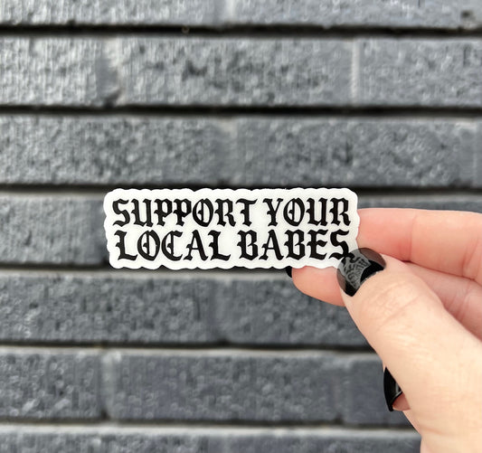 Support Your Local Babes CLEAR Sticker