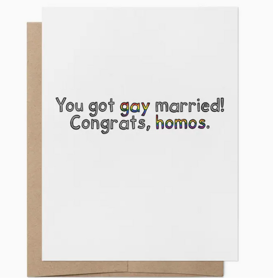 You Got Gay Married Card