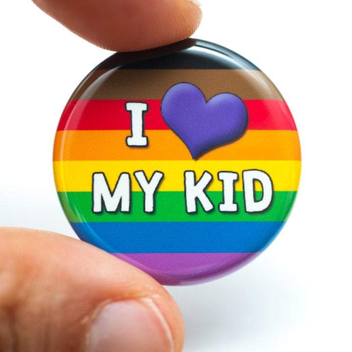 I Love My Kid(s) LGBTQ+ ally pin / button