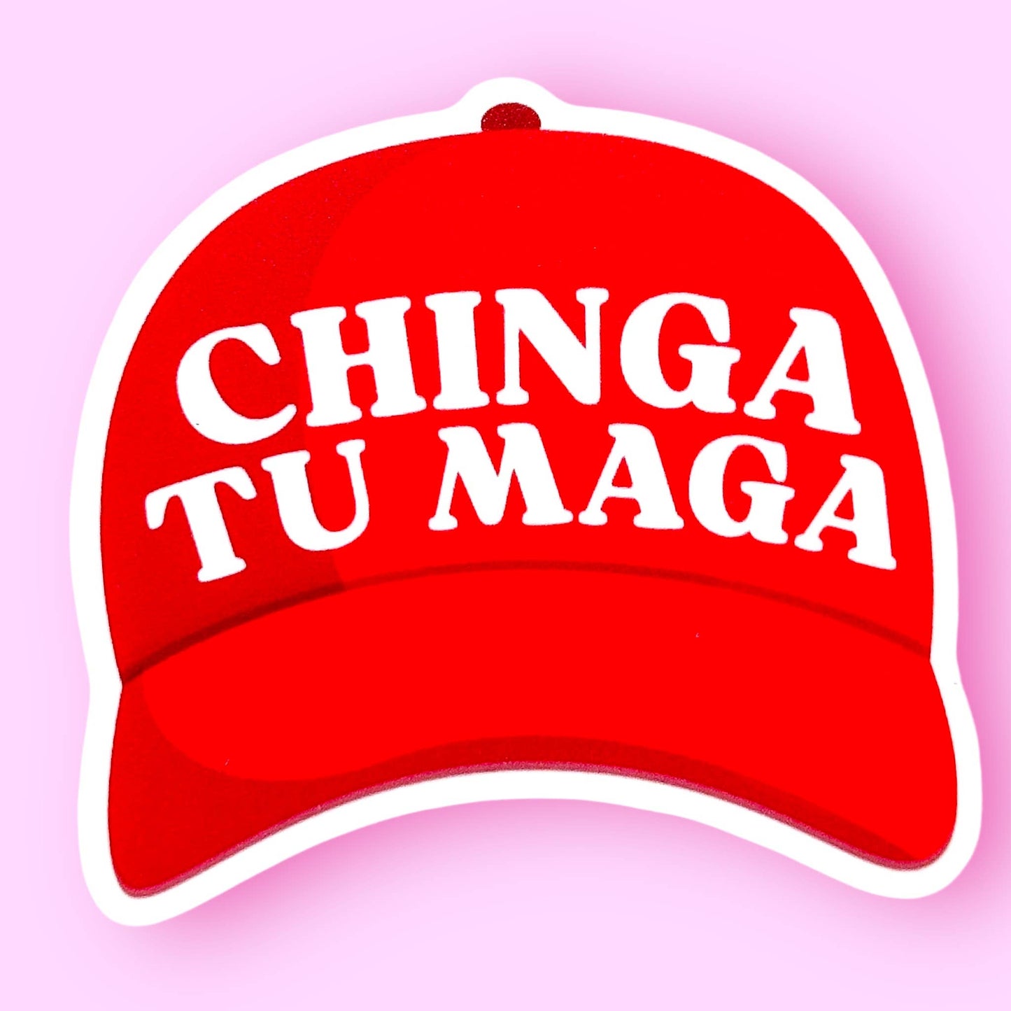 Chinga Tu MAGA Sticker