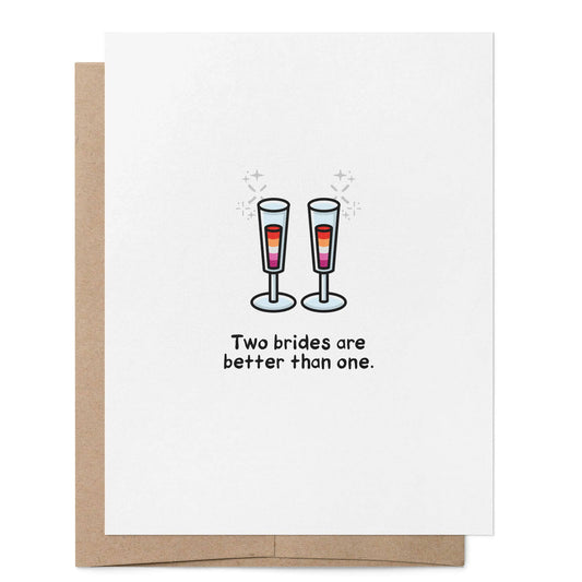 Two Brides are Better Than One Champagne LGBTQ+ Wedding Card
