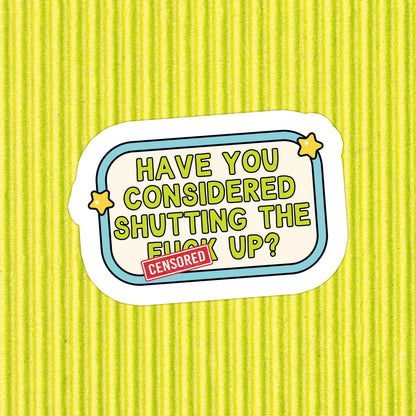 Have You?  Waterproof Vinyl Sticker