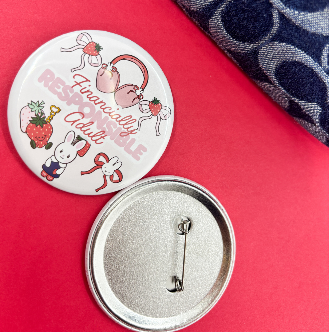 Financially Responsible Adult | Strawberry Trinkets| Large Pin Back Button