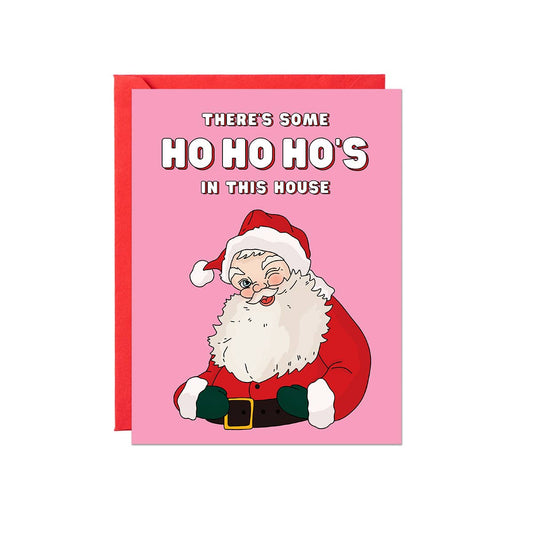 Ho Ho Ho's In This House | Christmas Card