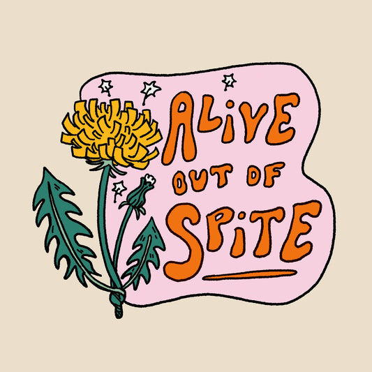 Alive Out of Spite | Dark Humor 8x8 Inch Square Art Print
