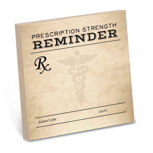 Prescription Strength Reminder - Sticky Note Pad