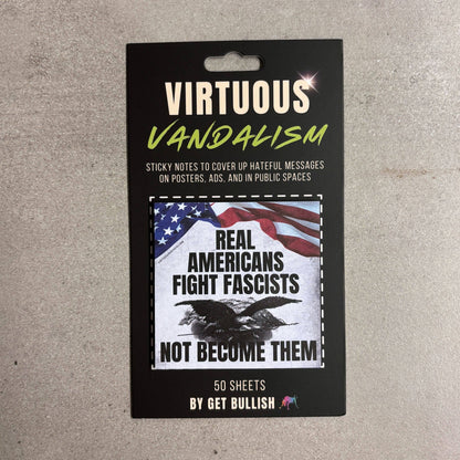 Virtuous Vandalism “Real Americans Fight ” Sticky Notes