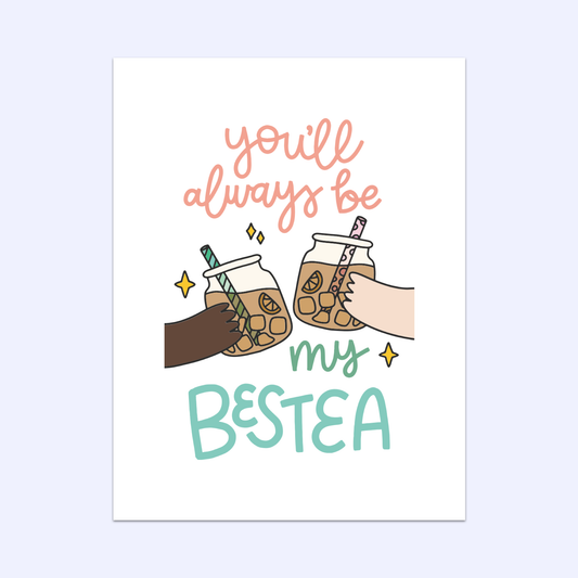 You'll Always Be My Bestea Greeting Card