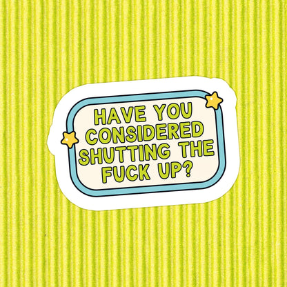 Have You?  Waterproof Vinyl Sticker