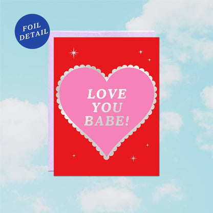 Love You Babe Foil Heart