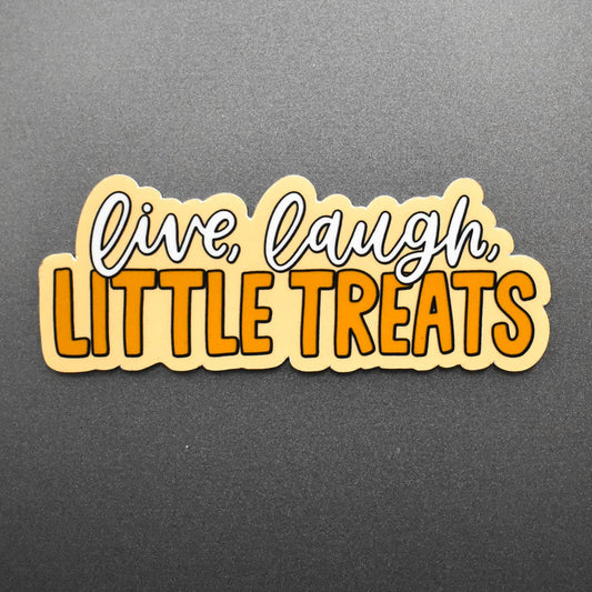Live Laugh Little Treats Magnet